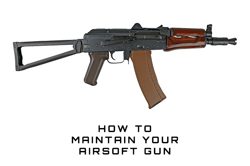 How to Maintain Your Airsoft Gun